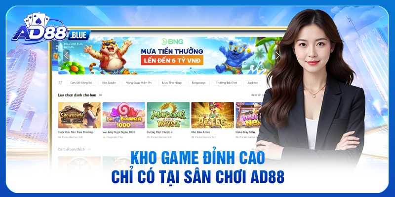 Kho game đỉnh cao chỉ có tại sân chơi AD88